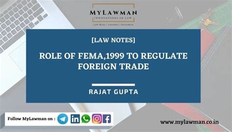 Role of FEMA,1999 to regulate Foreign Trade by Rajat Gupta