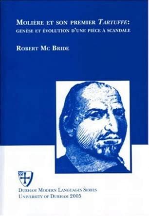 Buy Moliere et Son Premier Tartuffe: Genese et Evolution D'une Piece a ...
