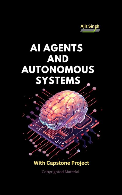 AI Agents and Autonomous Systems eBook : Singh, Ajit: Amazon.in: Kindle ...