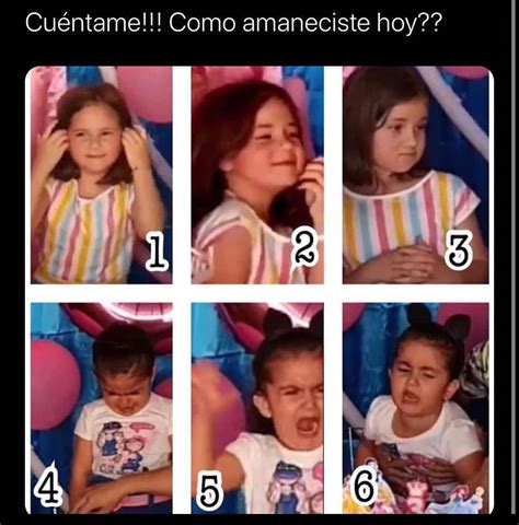 Cuéntame!!! Como amaneciste hoy?? - Memes