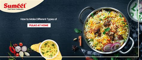How to Make Different Types of Pulao at Home – Sumeet Cookware