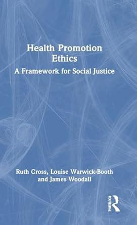 Buy Health Promotion Ethics: A Framework for Social Justice Book Online ...