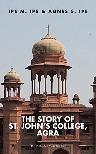 The Story of St.John's College, Agra: The Truth Shall Make You Free ...