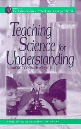 Teaching Science for Understanding: A Human Constructivist View (Volume ...