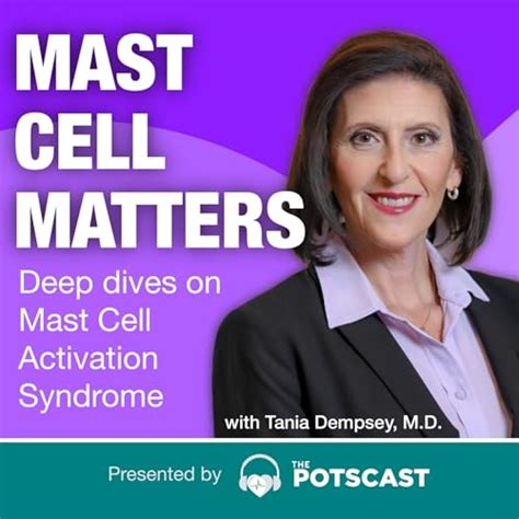 Mast Cell Matters: Deep dives on MCAS with Tania Dempsey, MD ...