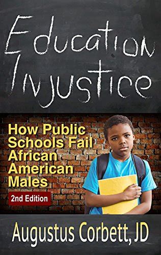 Education Injustice: How Public Schools Fail African American Males ...