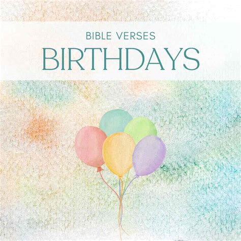 50 Uplifting Bible Verses to Celebrate Birthdays