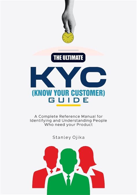 The Ultimate KYC(know your customer) Guide: A complete reference manual ...