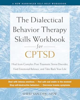 The Dialectical Behavior Therapy Skills Workbook for CPTSD: Heal from ...