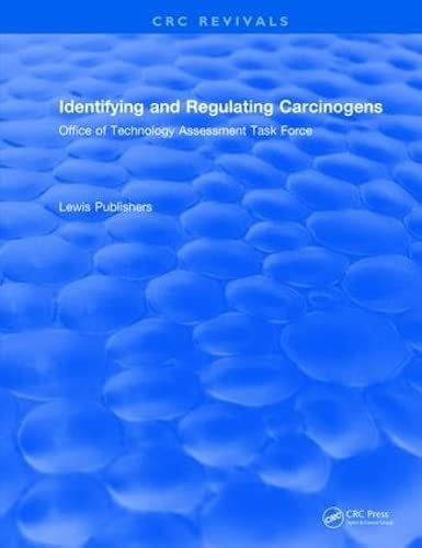 Identifying and Regulating Carcinogens: Office of Technology Assessment ...