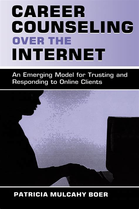 Career Counseling Over the Internet: An Emerging Model for Trusting and ...