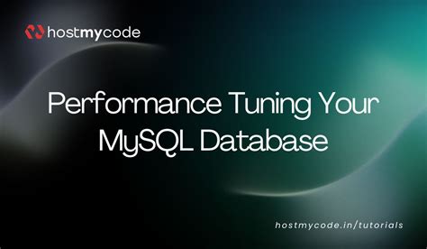 Performance Tuning Your MySQL Database - HostMyCode