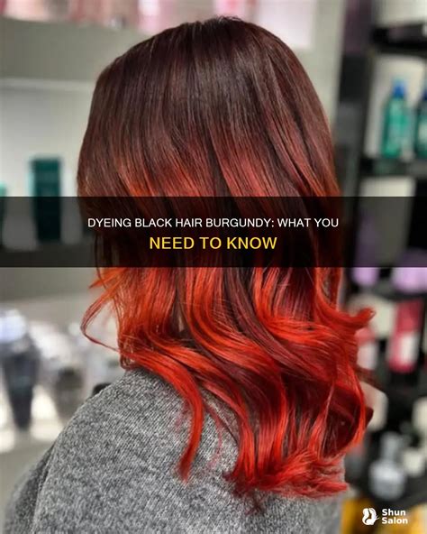 Dyeing Black Hair Burgundy: What You Need To Know | ShunSalon