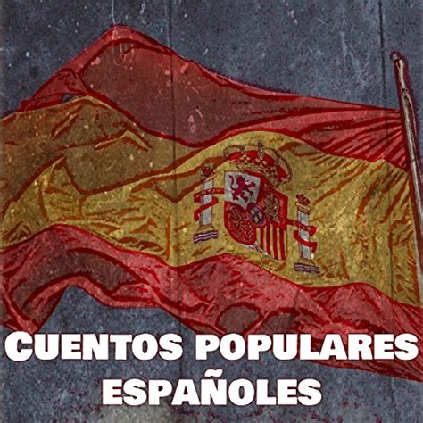 Cuentos populares españoles [Spanish Folk Tales] (Audio Download ...