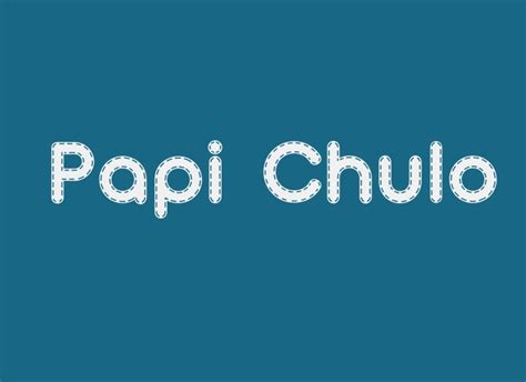 Image result for Papi Papi Chulo