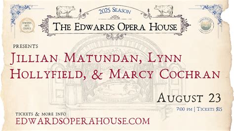 Jillian Matundan • Lynn Hollyfield • Marcy Cochran - the Edwards Opera ...
