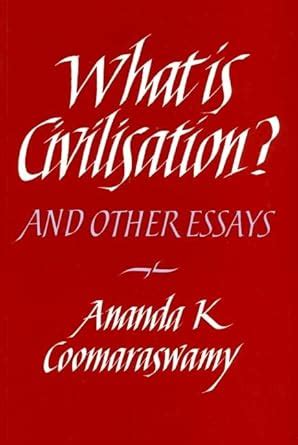 Buy What Is Civilization ?: And Other Essays Book Online at Low Prices ...