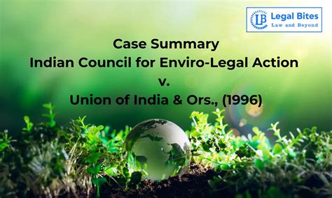 Case Summary: Indian Council for Enviro-Legal Action v. Union of India ...