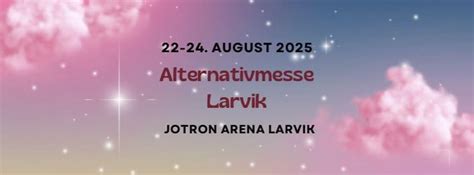 Alternativmesse i Larvik 2025, Jotron Arena Larvik, 22 August to 24 ...