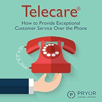 Telecare: How to Provide Exceptional Customer Service Over the Phone ...