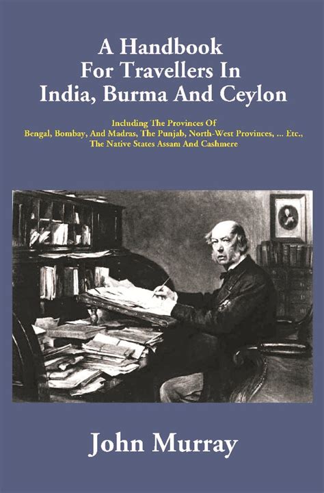 A Handbook For Travellers In India, Burma And Ceylon: Including The ...