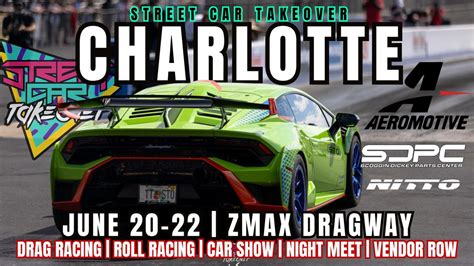 Street Car Takeover Charlotte June 20-22 2024 | Presented by Aeromotive ...