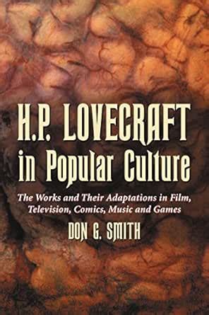 H.P. Lovecraft in Popular Culture: The Works and Their Adaptations in ...