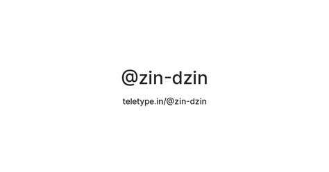 @zin-dzin — Teletype