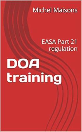 DOA training: EASA Part 21 regulation (French Edition) eBook : Maisons ...