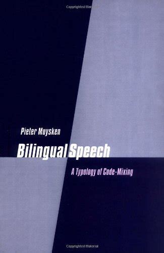 Bilingual Speech: A Typology of Code-Mixing eBook : Muysken, Pieter ...