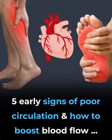 5 early signs of poor circulation & how to boost blood flow