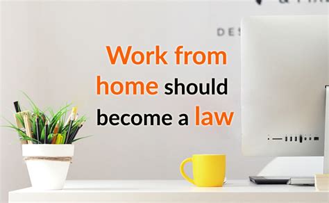 Work from home should become a law