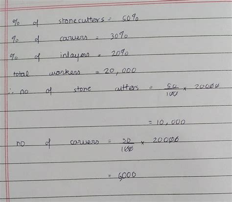 2. There were 50% Stonecutters ,30% Carvers and 20% Inlayers. Can you ...