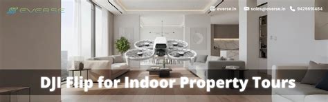 DJI Flip for Indoor Real Estate Tours | Use Cases & Practical Tips
