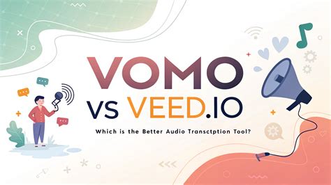 VOMO vs Veed.io: ¿Cuál es la mejor herramienta de transcripción de audio?