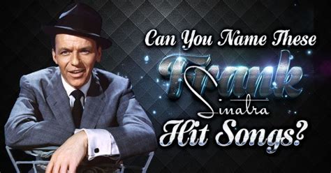 Can You Name These Frank Sinatra Hit Songs?