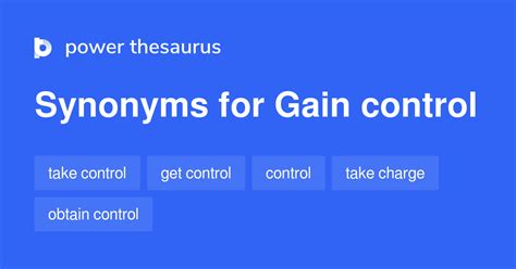 GAIN CONTROL Synonyms: 349 Similar Words & Phrases