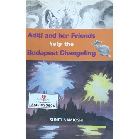 Adito and Her Friends Help the Budapest Changeling by Suniti Namjoshi ...