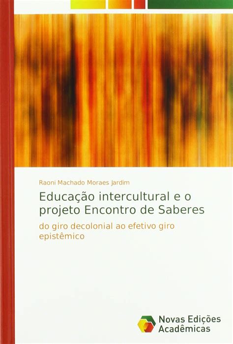 Buy Educação intercultural e o projeto Encontro de Saberes: do giro ...