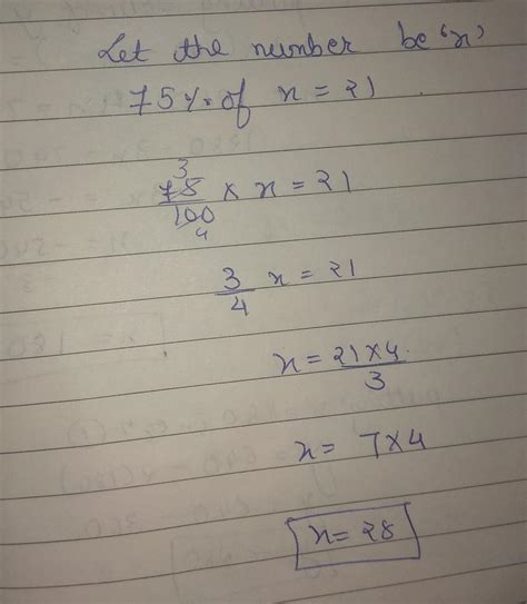 21 is 75% percent of what number? - Brainly.in
