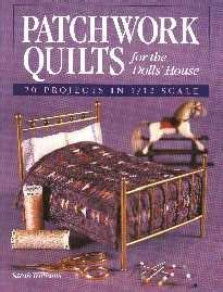 Buy Patchwork Quilts for the Dolls' House: 20 Projects in 1/12 Scale ...