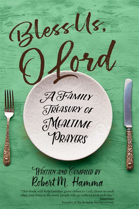 Bless Us, O Lord: A Family Treasury of Mealtime Prayers by Robert M. Hamma