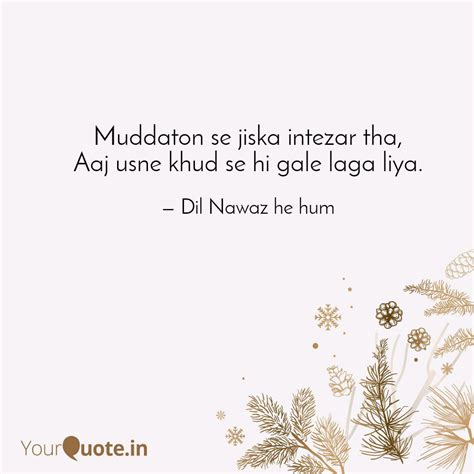 Muddaton se jiska intezar... | Quotes & Writings by Dil Nawaz he hum ...