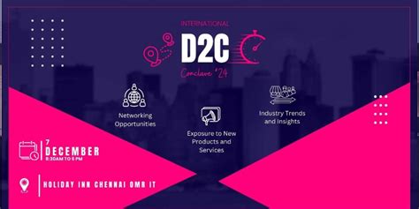 International D2C Conclave 2024 Chennai at Holiday Inn Chennai OMR IT ...