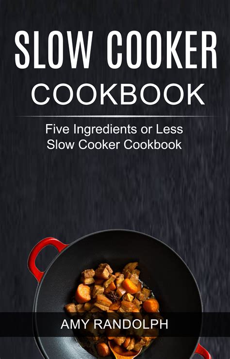 Babelcube – Slow cooker cookbook: five ingredient or less slow cooker ...