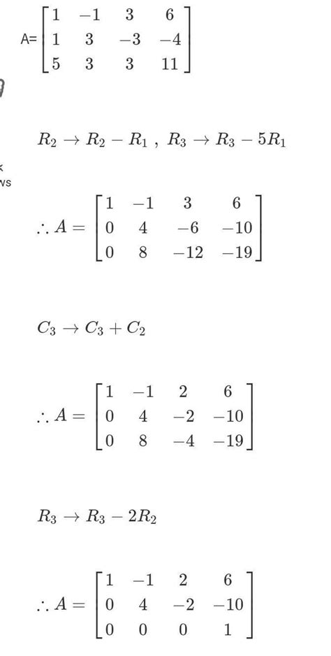 reduce to normal form Matrix 1 -1 3 6 and 1 3 -3 -4 and 1 3 3 11 ...