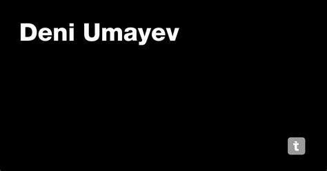 Deni Umayev — Teletype