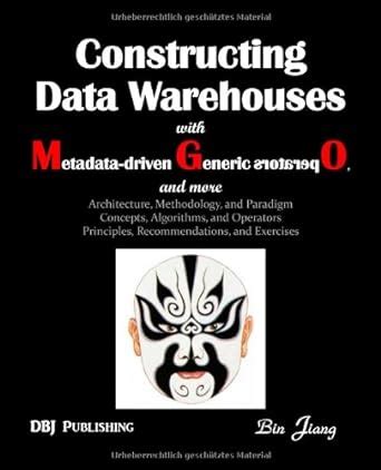 Buy Constructing Data Warehouses with Metadata-Driven Generic Operators ...