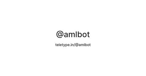 @amlbot — Teletype