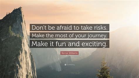 Bernie Williams Quote: “Don’t be afraid to take risks. Make the most of ...